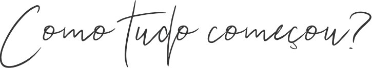 Como tudo começou
